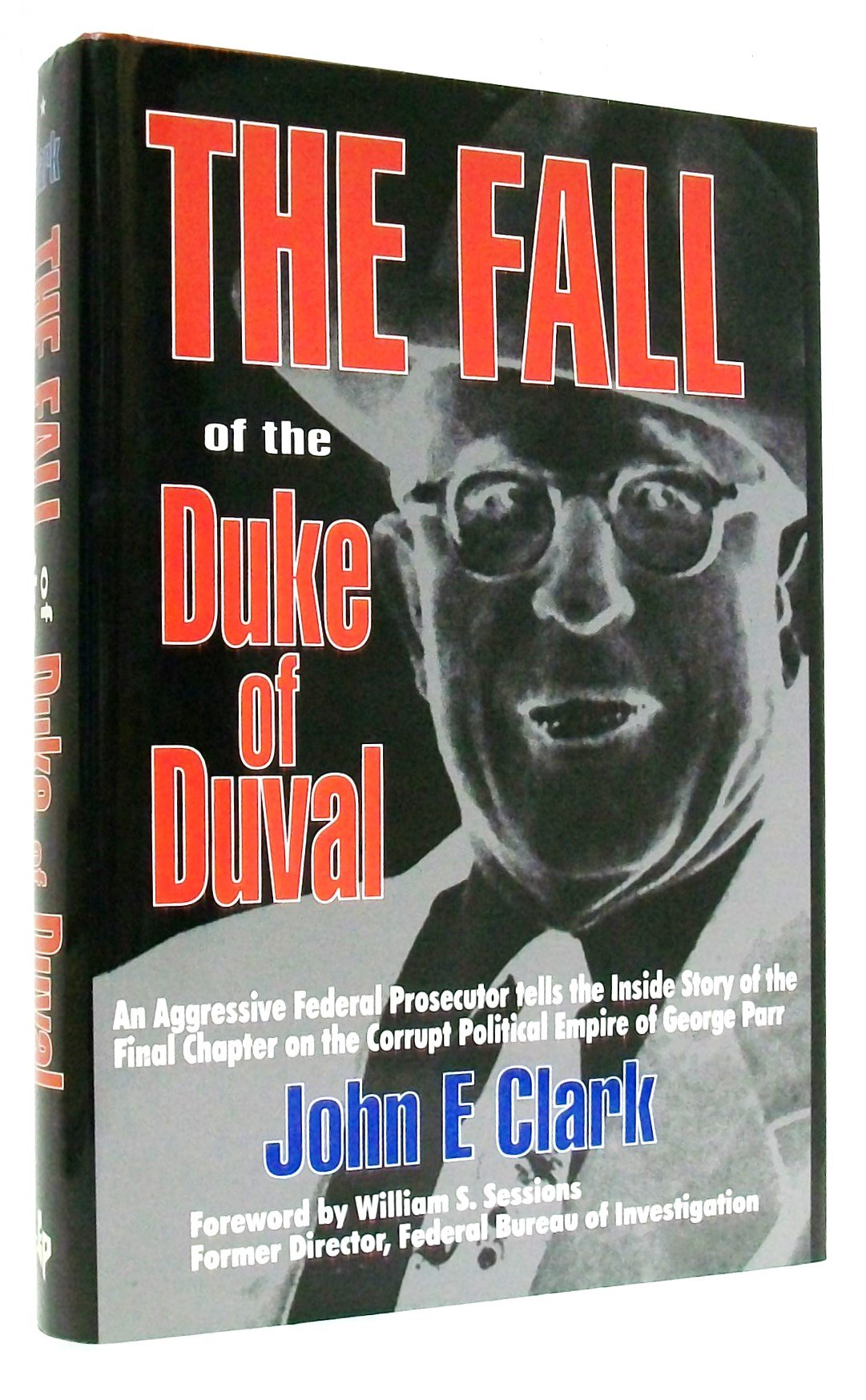 The Fall of the Duke of Duval: A Prosecutor's Journal,Used