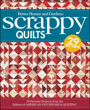 Scrappy Quilts: 29 Favorite Projects from the Editors of American Patchwork and Quilting (Better Homes and Gardens Cooking),Used