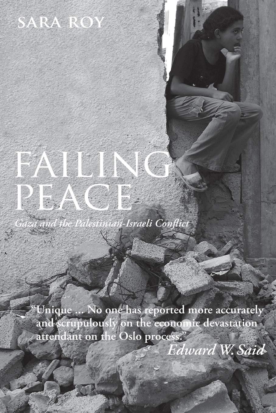 Failing Peace: Gaza and the PalestinianIsraeli Conflict,Used