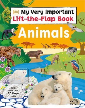 My Very Important Lifttheflap Book: Animals: With More Than 80 Flaps To Lift,New