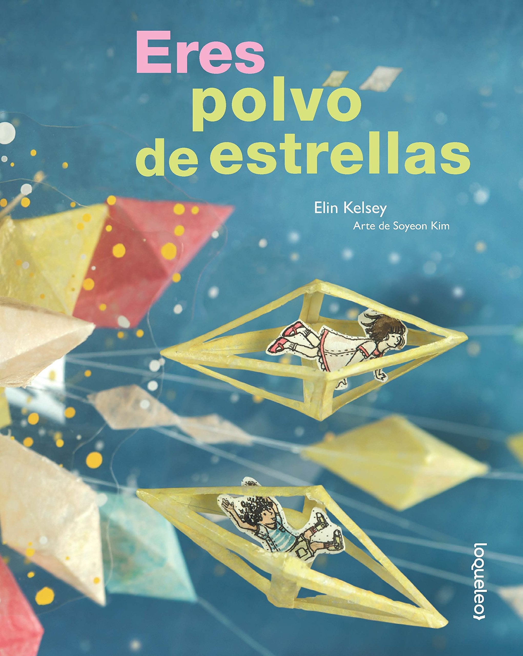 Eres polvo de estrellas / You Are Stardust (Spanish Edition),Used