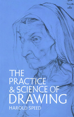 The Practice and Science of Drawing (Dover Art Instruction),Used