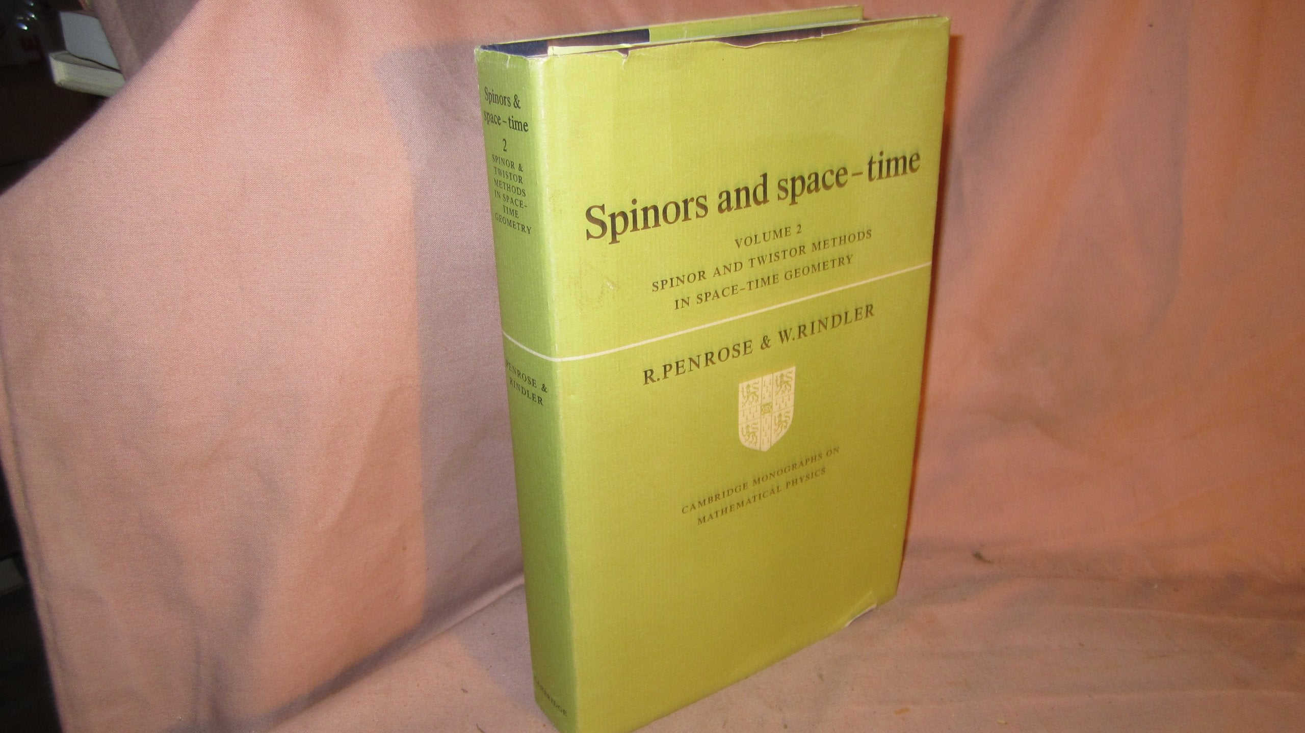 Spinors and SpaceTime: Volume 2, Spinor and Twistor Methods in SpaceTime Geometry (Cambridge Monographs on Mathematical Physic,Used