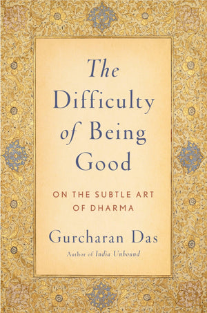 The Difficulty of Being Good: On the Subtle Art of Dharma,New