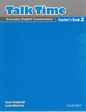 Talk Time 2 Teacher'S Book: Everyday English Conversation (Talk Time Series)