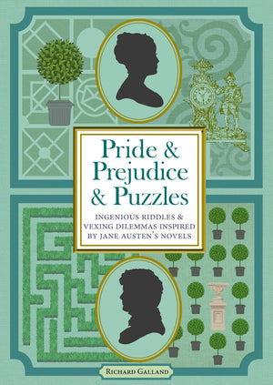 Pride & Prejudice & Puzzles: Ingenious Riddles & Vexing Dilemmas Inspired By Jane Austen'S Novels