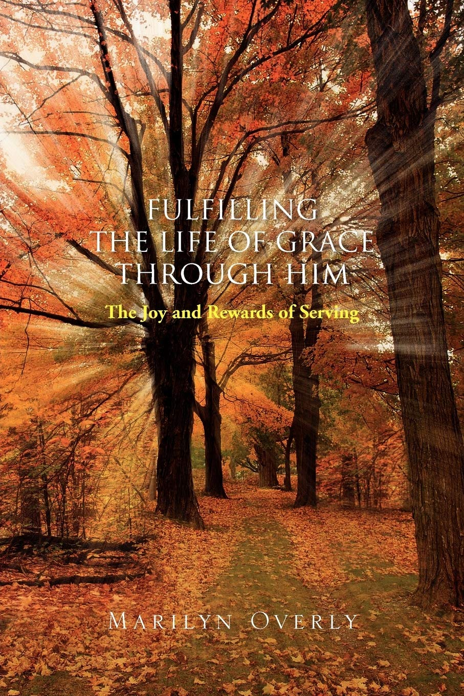 Fulfilling The Life Of Grace Through Him,Used