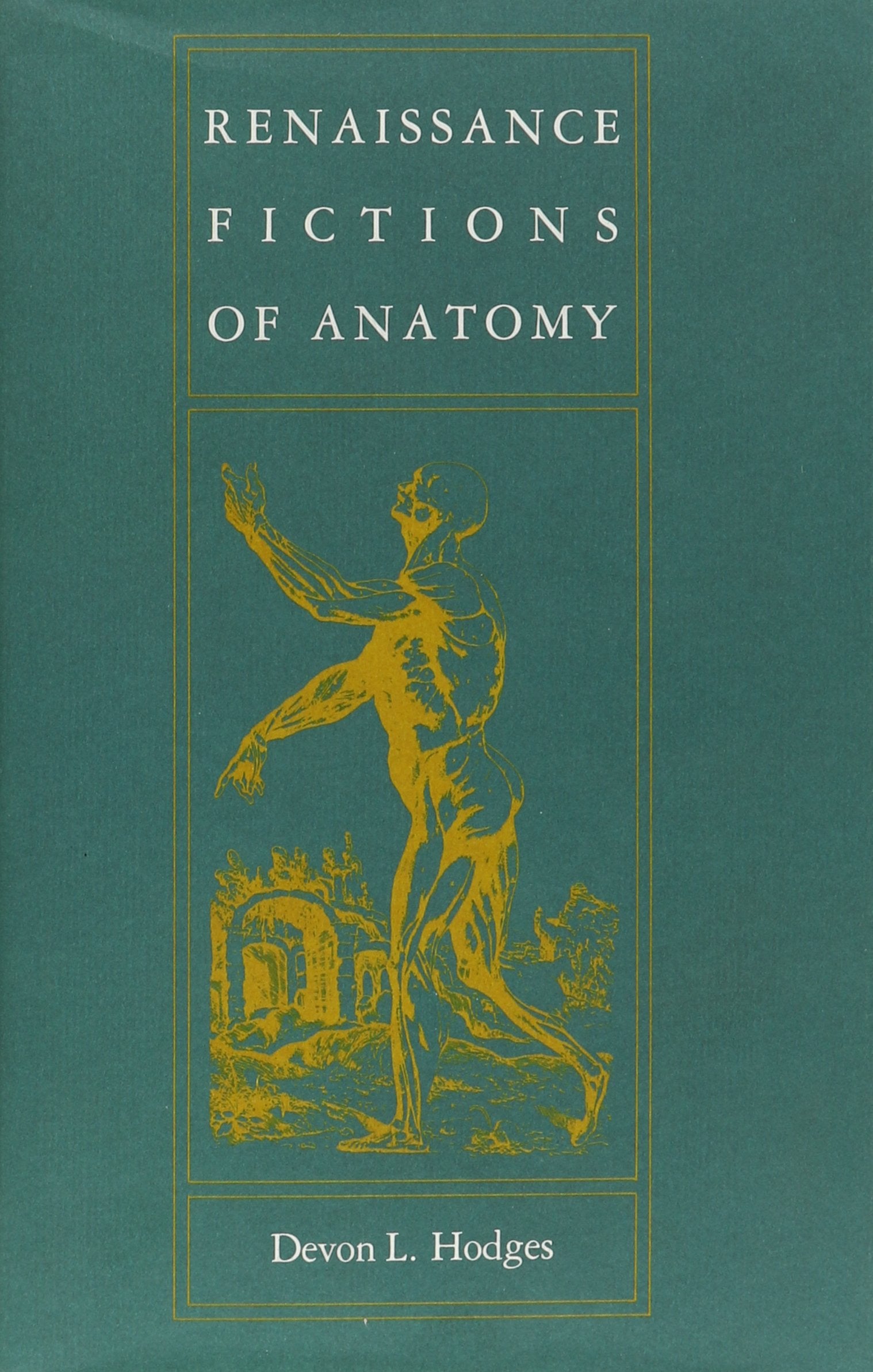 Renaissance Fictions Of Anatomy