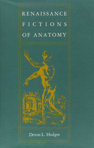 Renaissance Fictions Of Anatomy