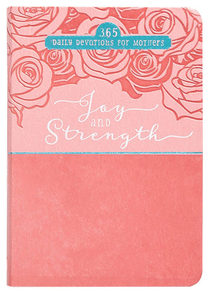 Joy and Strength: 365 Daily Devotions for Mothers,Used