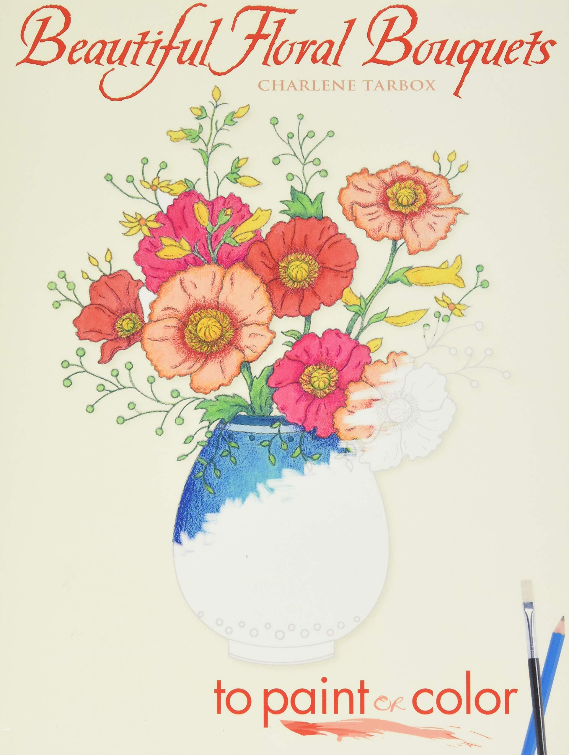 Beautiful Floral Bouquets to Paint or Color (Dover Art Coloring Book),Used