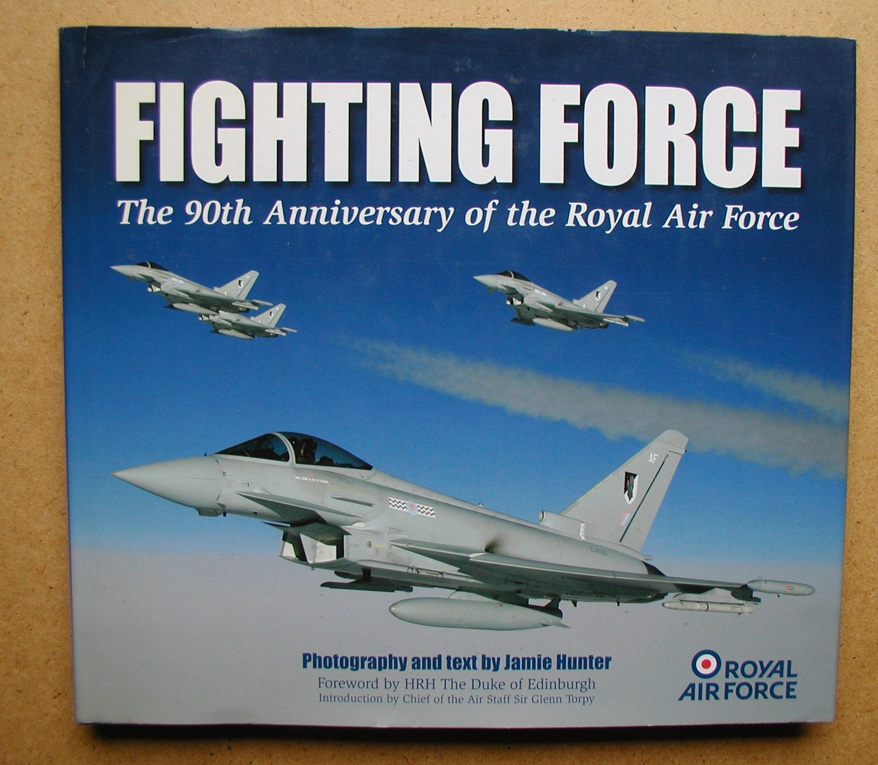 Fighting Force: The 90th Anniversary of the Royal Air Force,Used