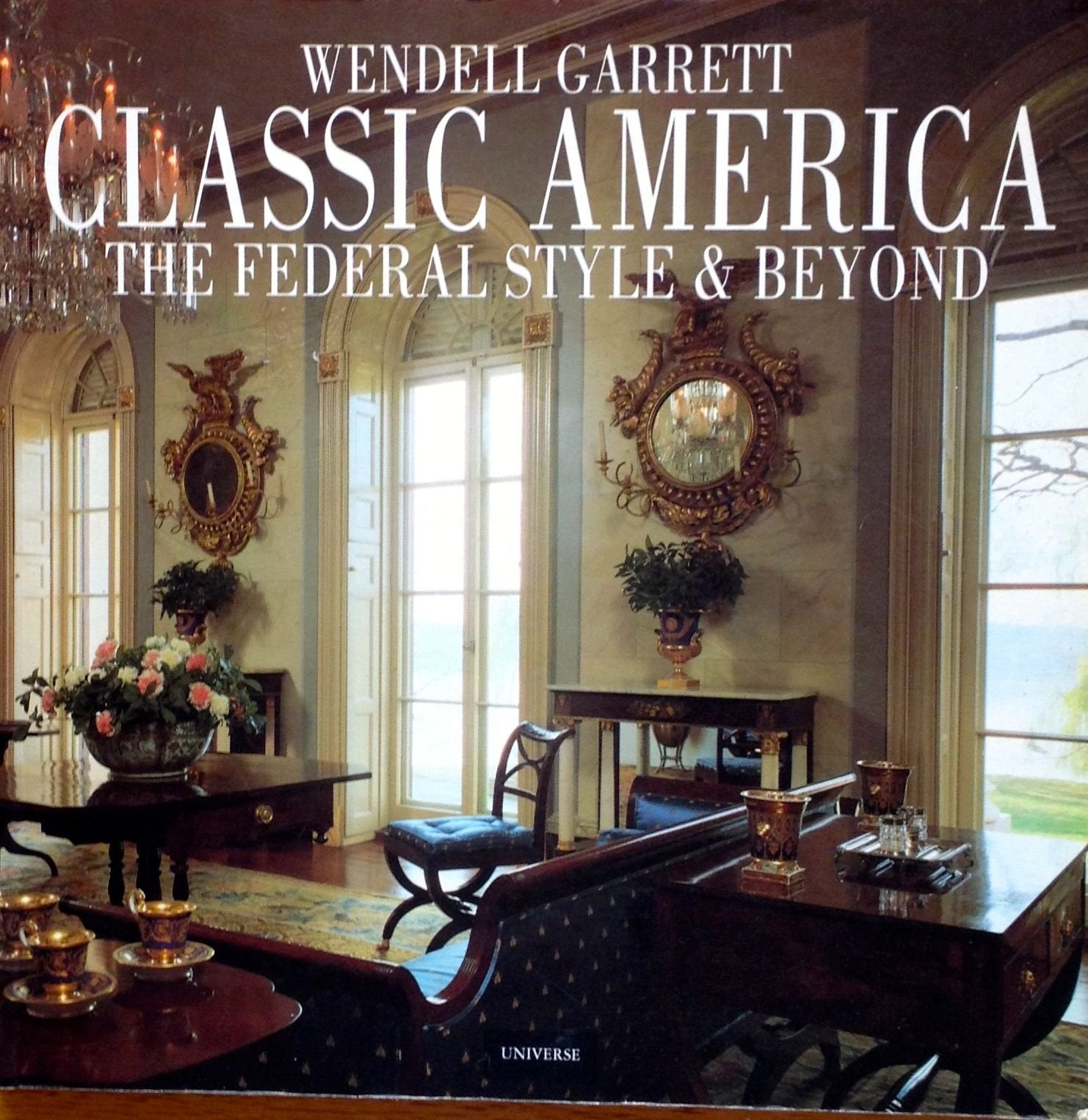 Classic America: The Federal Style And Beyond,Used