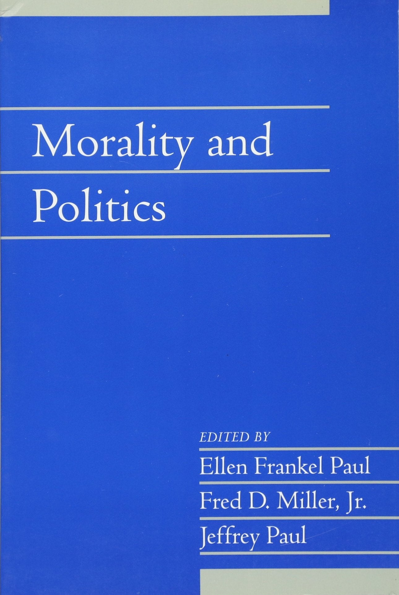 Morality and Politics: Volume 21, Part 1 (Social Philosophy and Policy),Used