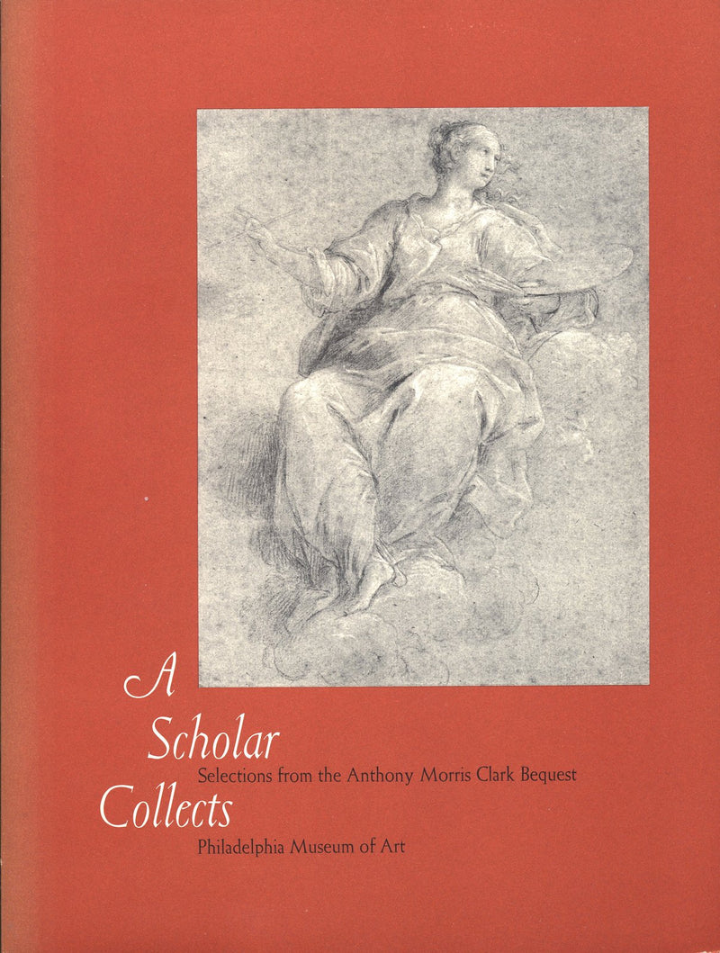 A Scholar collects: Selections from the Anthony Morris Clark bequest,Used