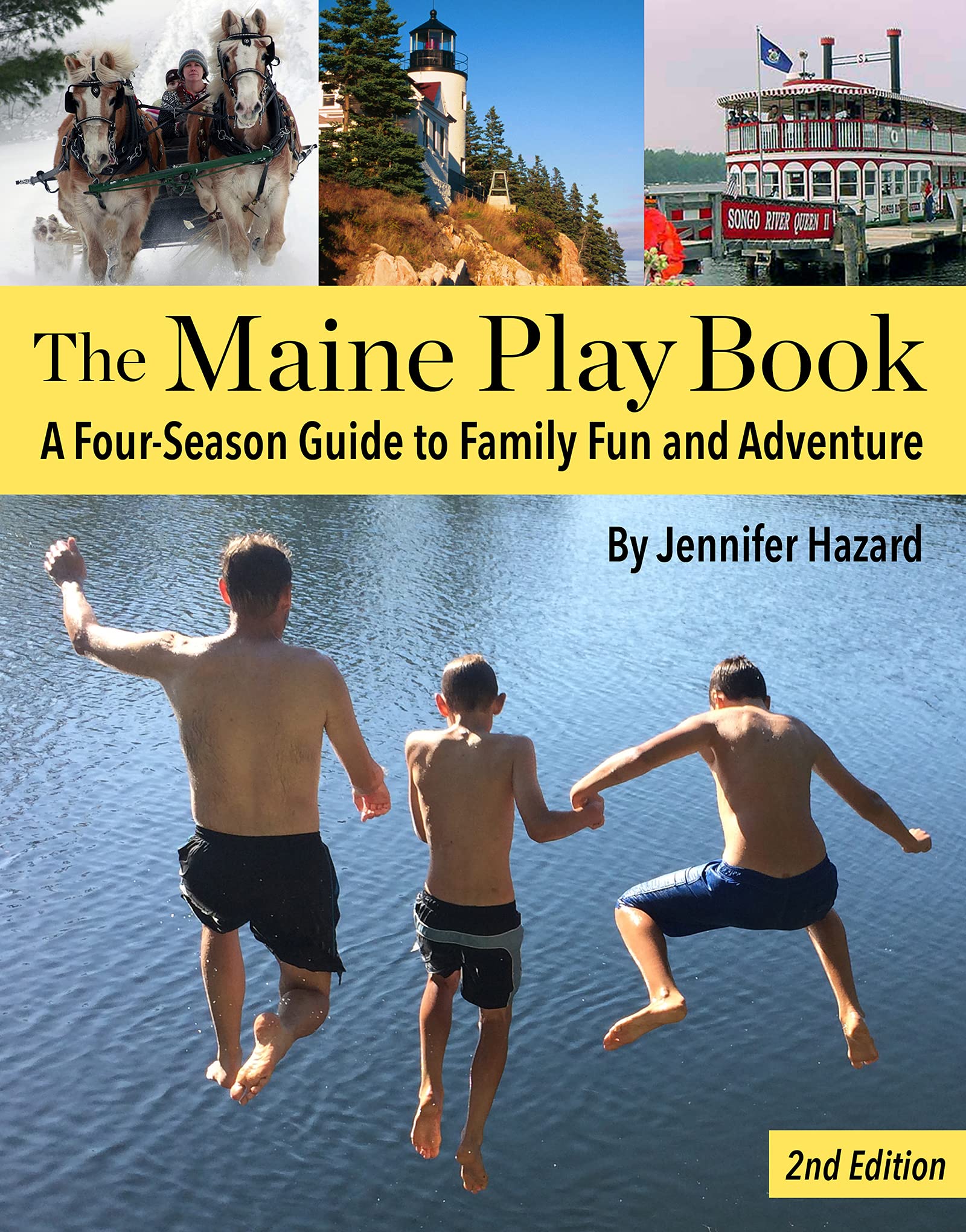 The Maine Play Book: A FourSeason Guide to Family Fun and Adventure,Used