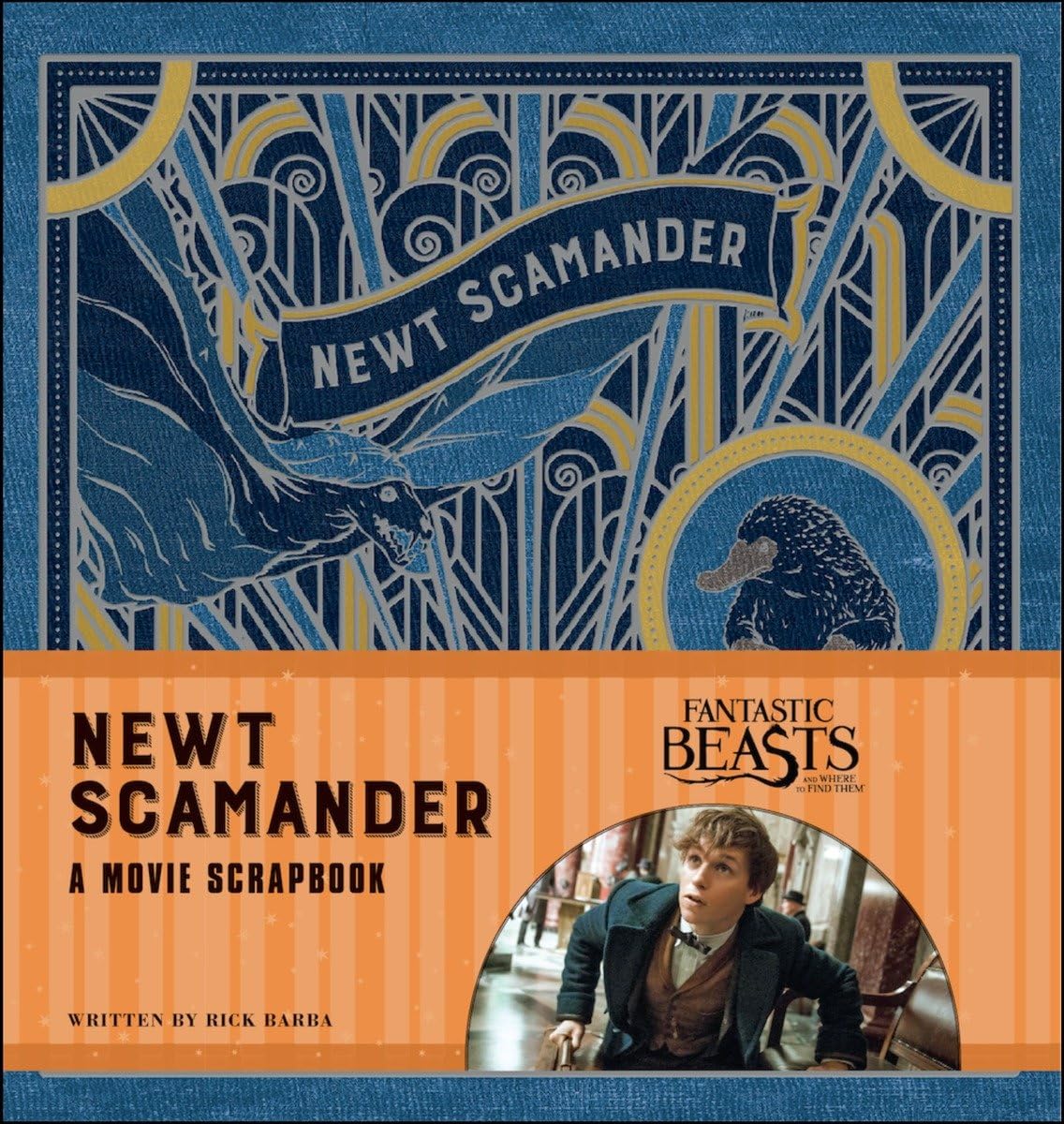 Fantastic Beasts and Where to Find Them: Newt Scamander: A Movie Scrapbook,Used