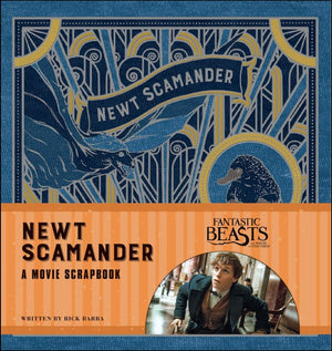 Fantastic Beasts and Where to Find Them: Newt Scamander: A Movie Scrapbook,Used
