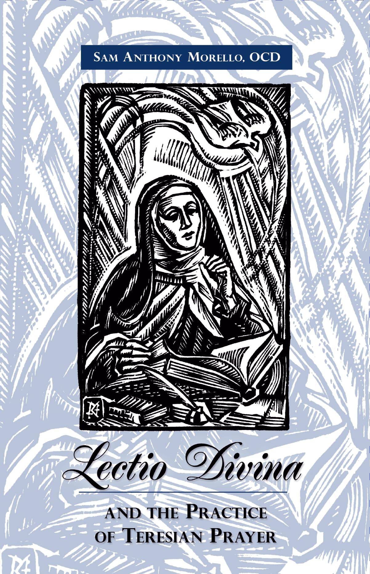 Lectio Divina and the Practice of Teresian Prayer (An Ics Pamphlet),Used
