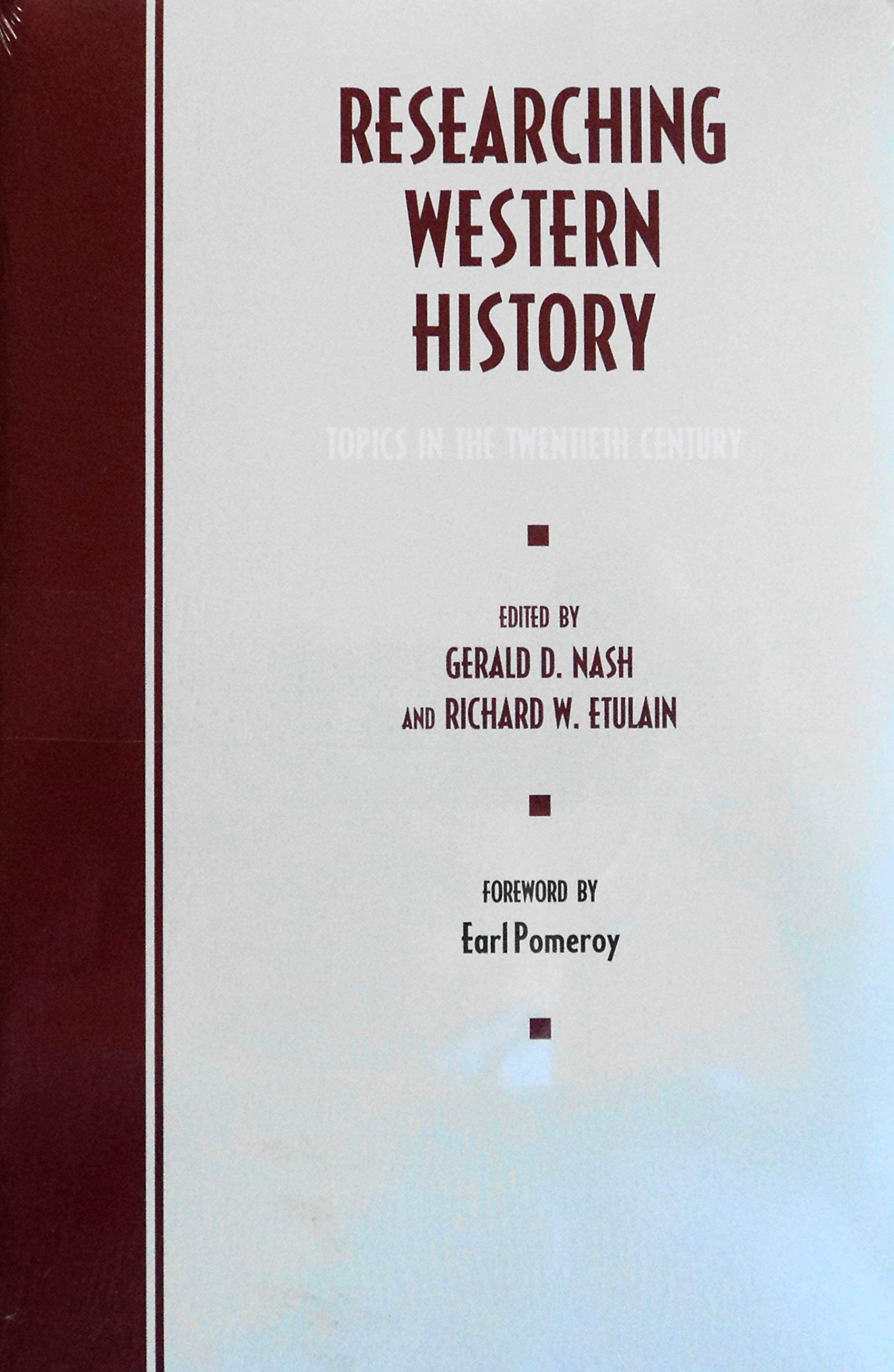 Researching Western History: Topics in the Twentieth Century,Used