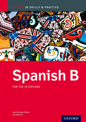 IB Spanish B: Skills and Practice: Oxford IB Diploma Program,Used