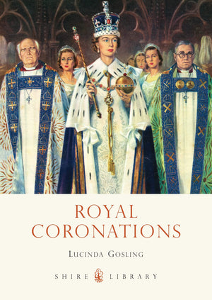Royal Coronations (Shire Library),Used