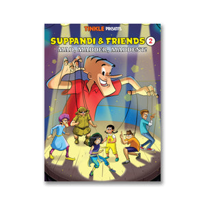 Suppandi & Friends Vol 2: Mad, Madder, Maddest!