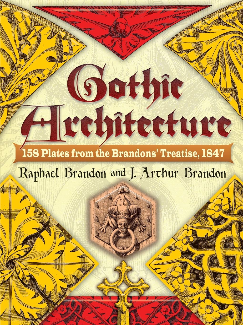 Gothic Architecture: 158 Plates from the Brandons' Treatise, 1847 (Dover Architecture),Used