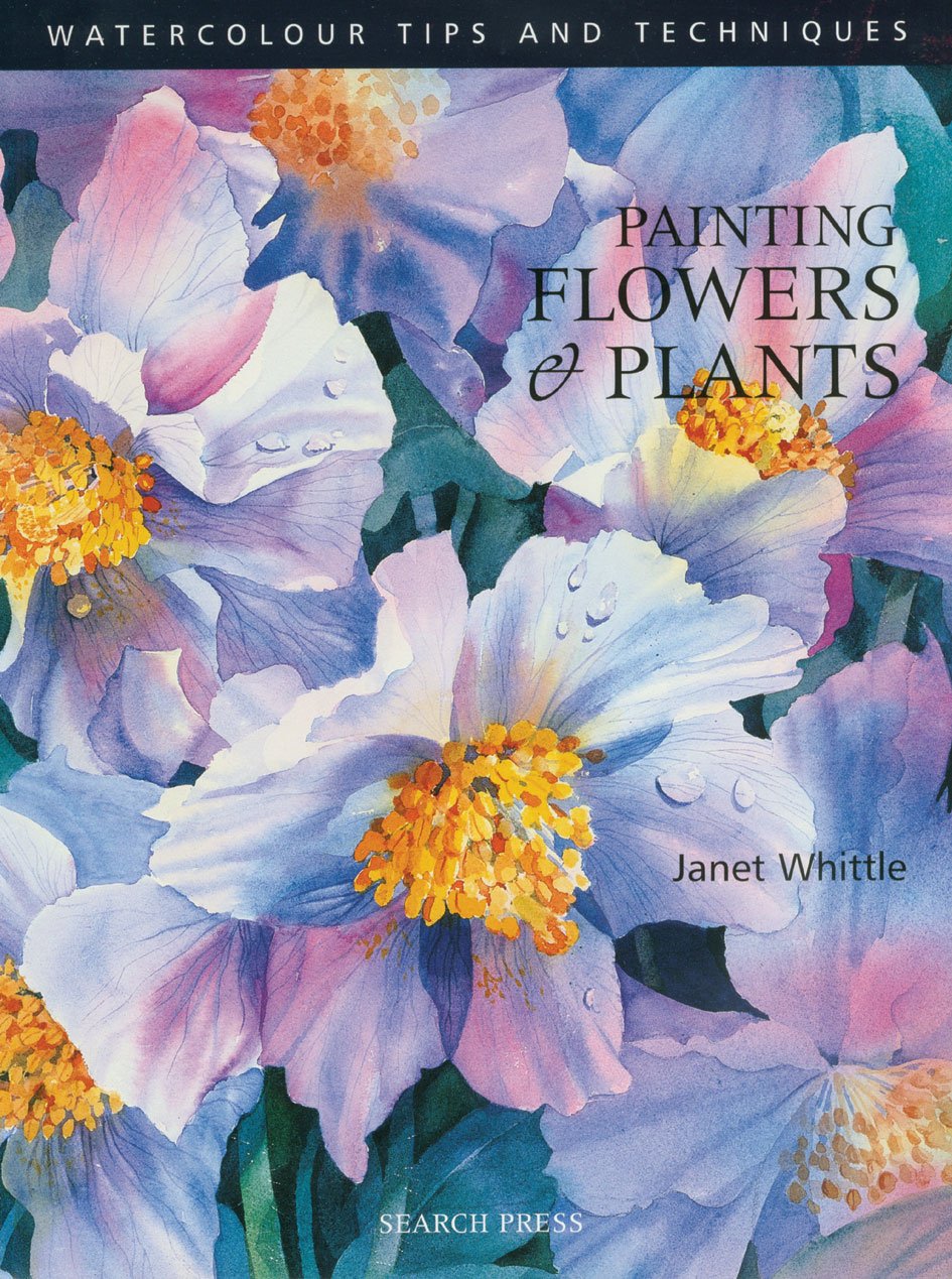 Painting Flowers and Plants (Watercolour Painting Tips & Techniques),Used
