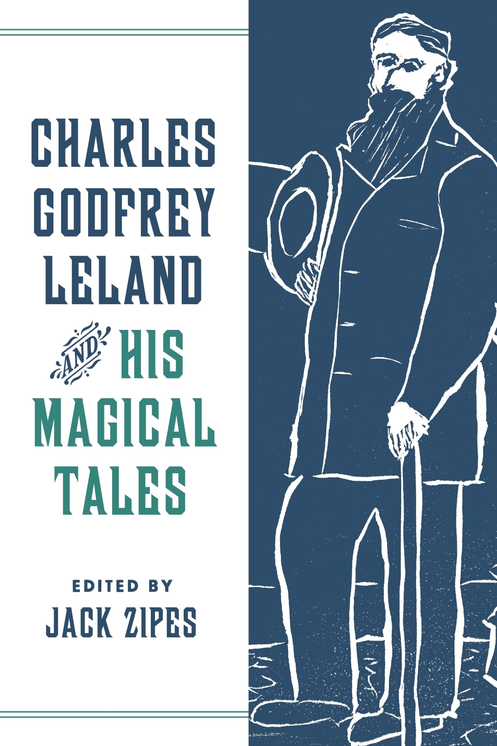 Charles Godfrey Leland And His Magical Tales (The Donald Haase Series In Fairytale Studies),Used