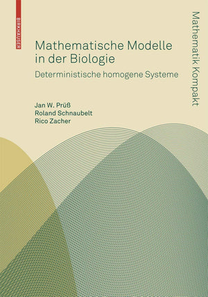 Mathematische Modelle in der Biologie: Deterministische homogene Systeme (Mathematik Kompakt) (German Edition),Used