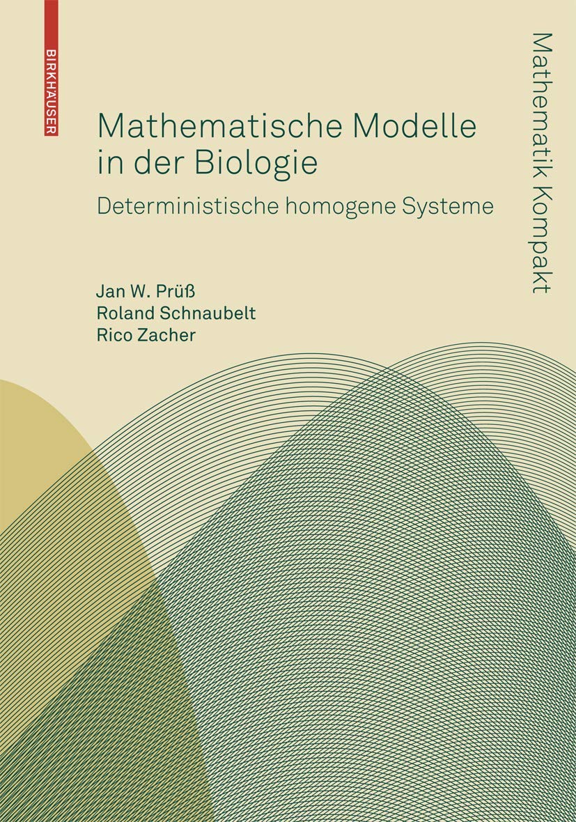 Mathematische Modelle in der Biologie: Deterministische homogene Systeme (Mathematik Kompakt) (German Edition),Used