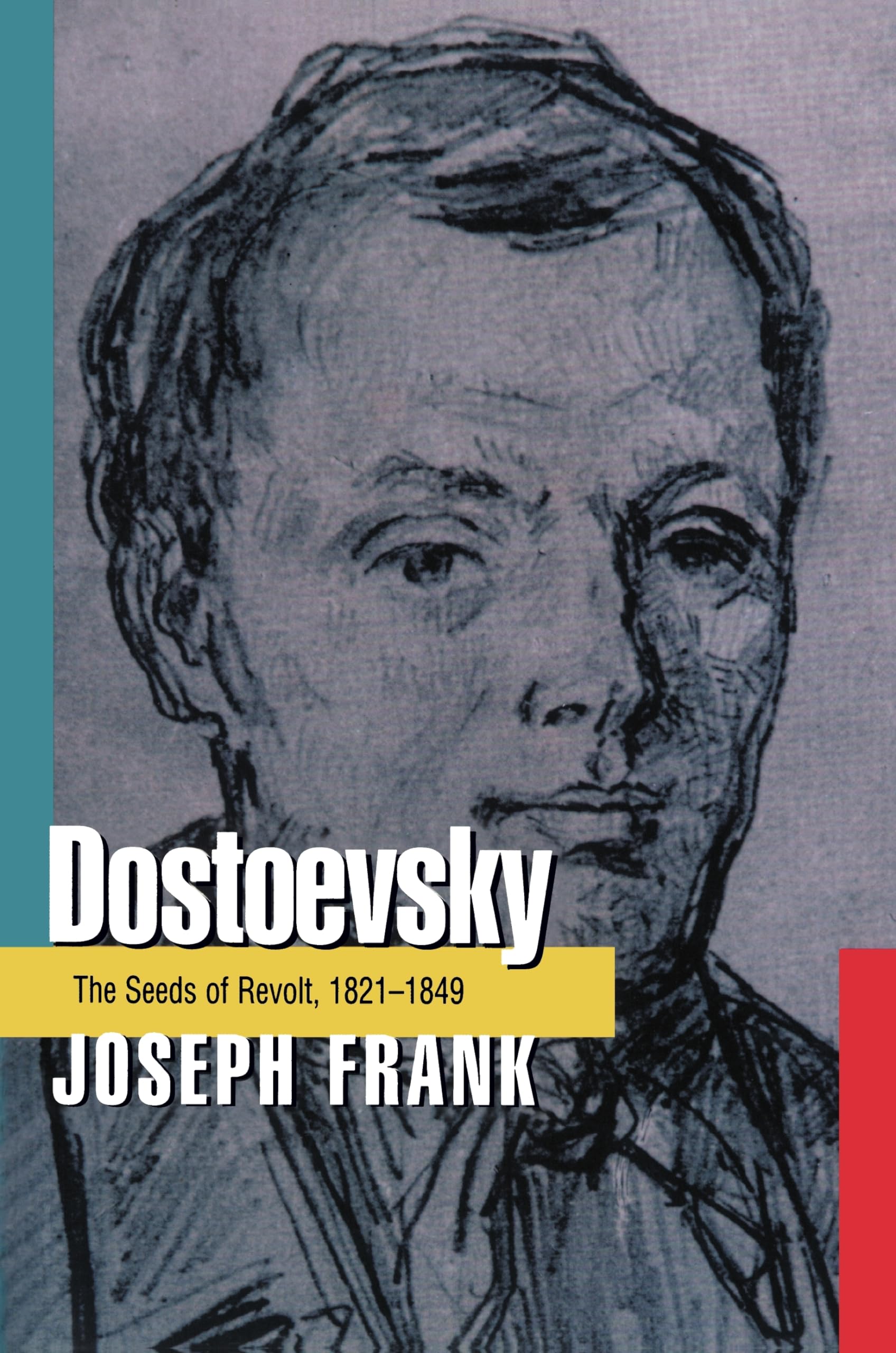 Dostoevsky: The Seeds Of Revolt, 18211849
