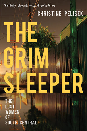 The Grim Sleeper: The Lost Women Of South Central