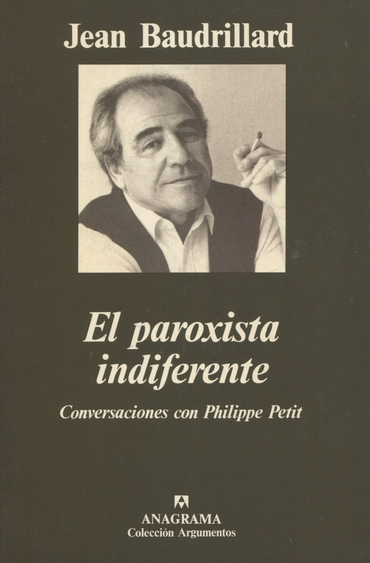 El paroxista indiferente: Conversaciones con Philippe Petit,Used