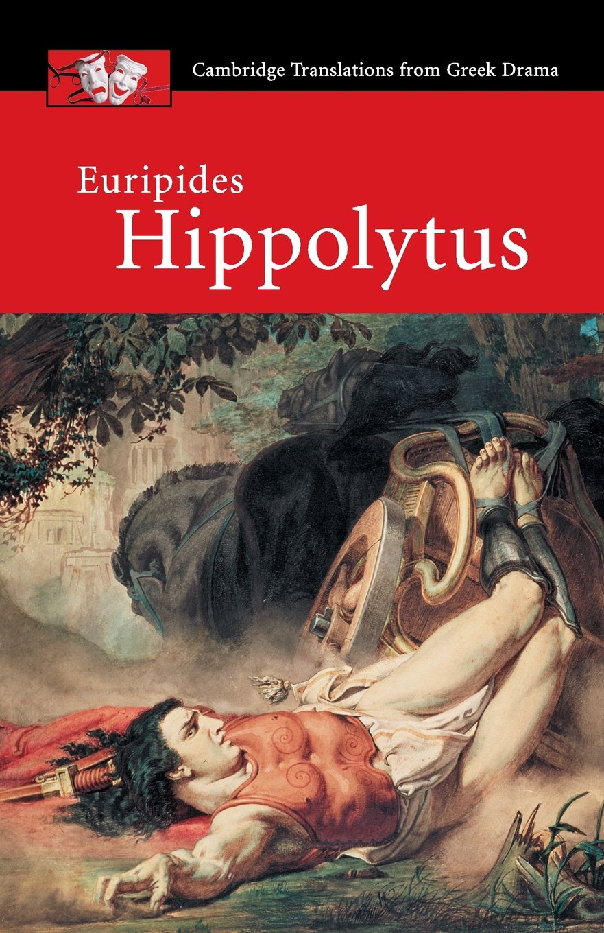 Euripides: Hippolytus (Cambridge Translations from Greek Drama),New