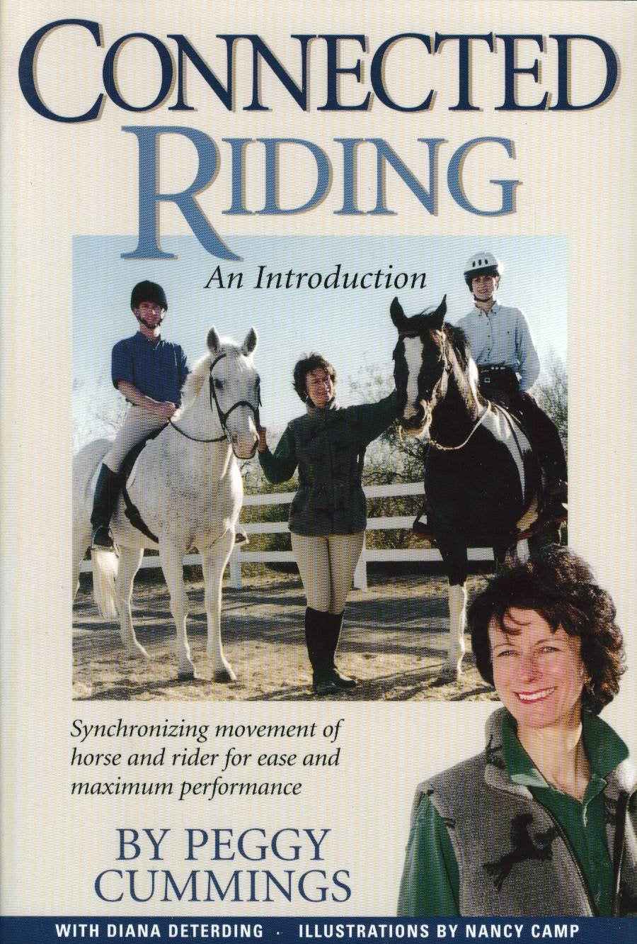 Connected Riding, an Introduction: Synchronizing Movements of Horse & Rider for Ease,Used