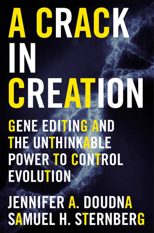 A Crack In Creation: Gene Editing And The Unthinkable Power To Control Evolution,New