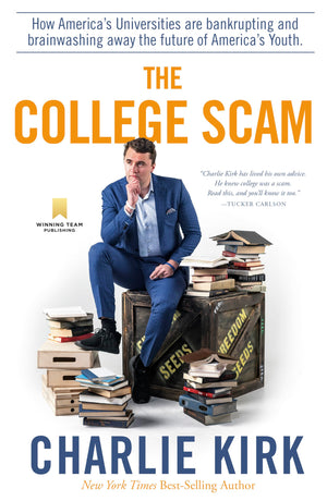 The College Scam: How America's Universities Are Bankrupting and Brainwashing Away the Future of America's Youth,Used