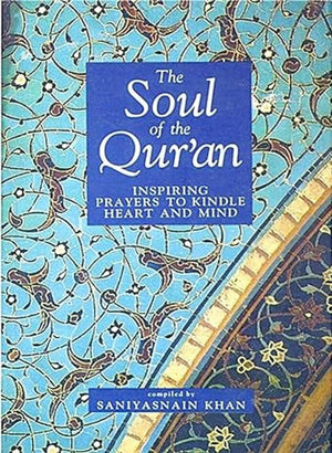 Soul of the Qur'an: Inspiring Prayers to Kindle Heart and Mind,Used