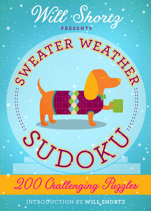 Will Shortz Presents Sweater Weather Sudoku: 200 Challenging Puzzles: Hard Sudoku Volume 2 (Hard Sudoku, 2),New
