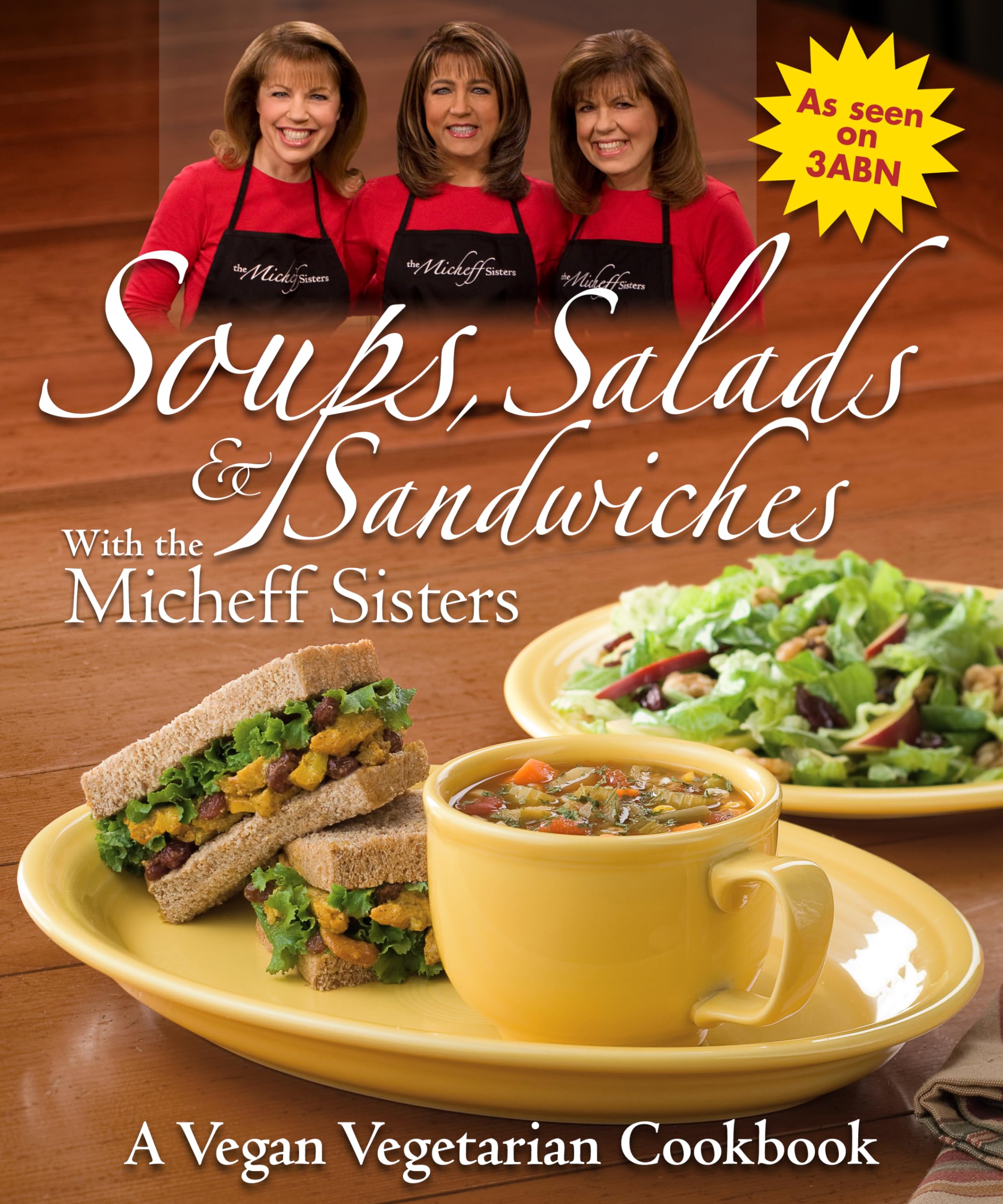 Soups, Salads & Sandwiches With The Micheff Sisters: A Vegan Vegetarian Cookbook,Used