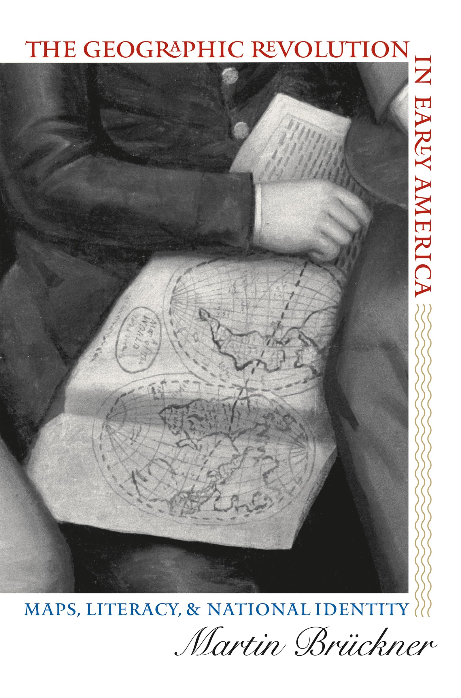 The Geographic Revolution In Early America: Maps, Literacy, And National Identity (Published By The Omohundro Institute Of Early,New