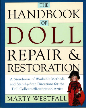 The Handbook Of Doll Repair & Restoration-new