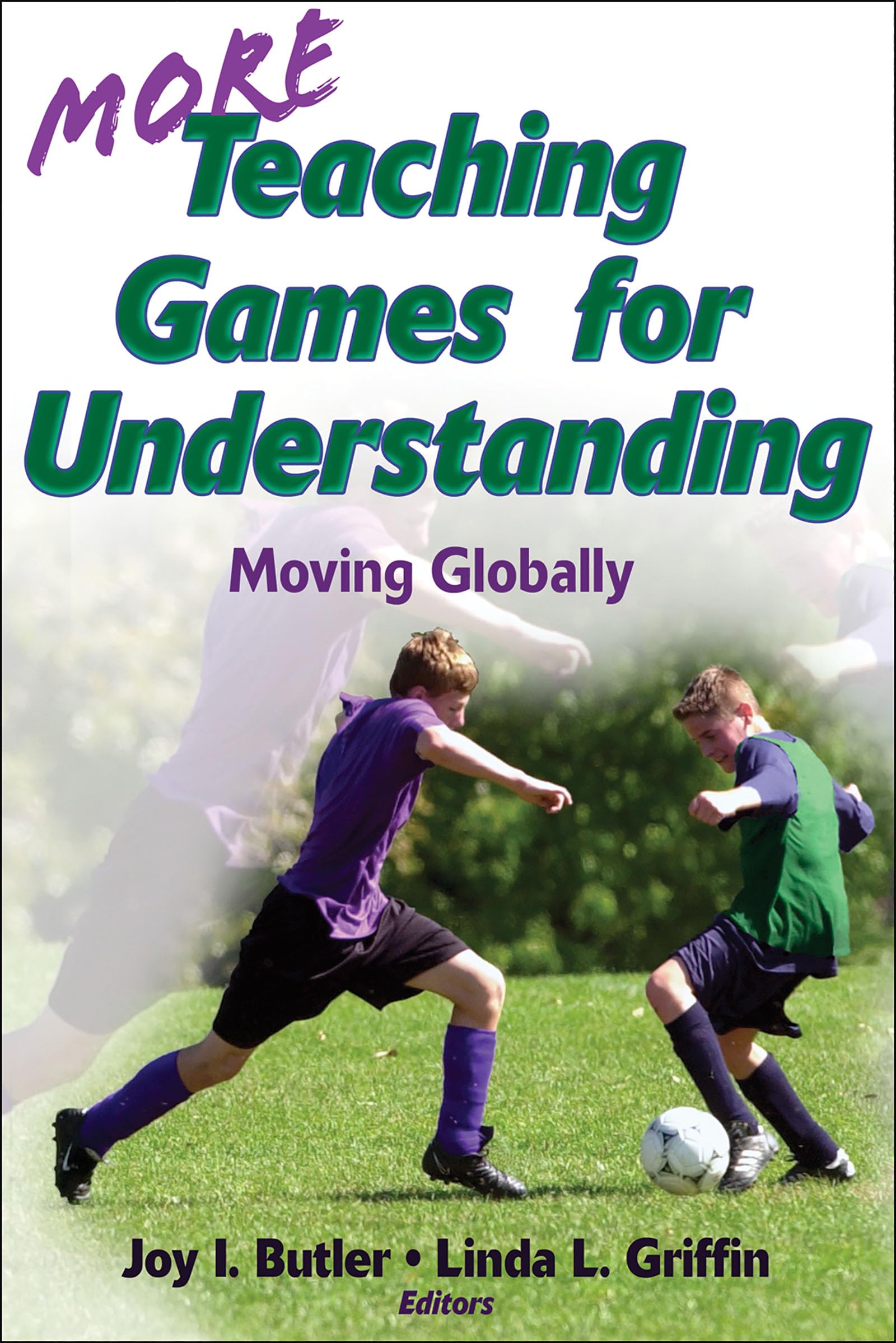 More Teaching Games For Understanding: Moving Globally,Used