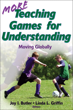 More Teaching Games For Understanding: Moving Globally,Used