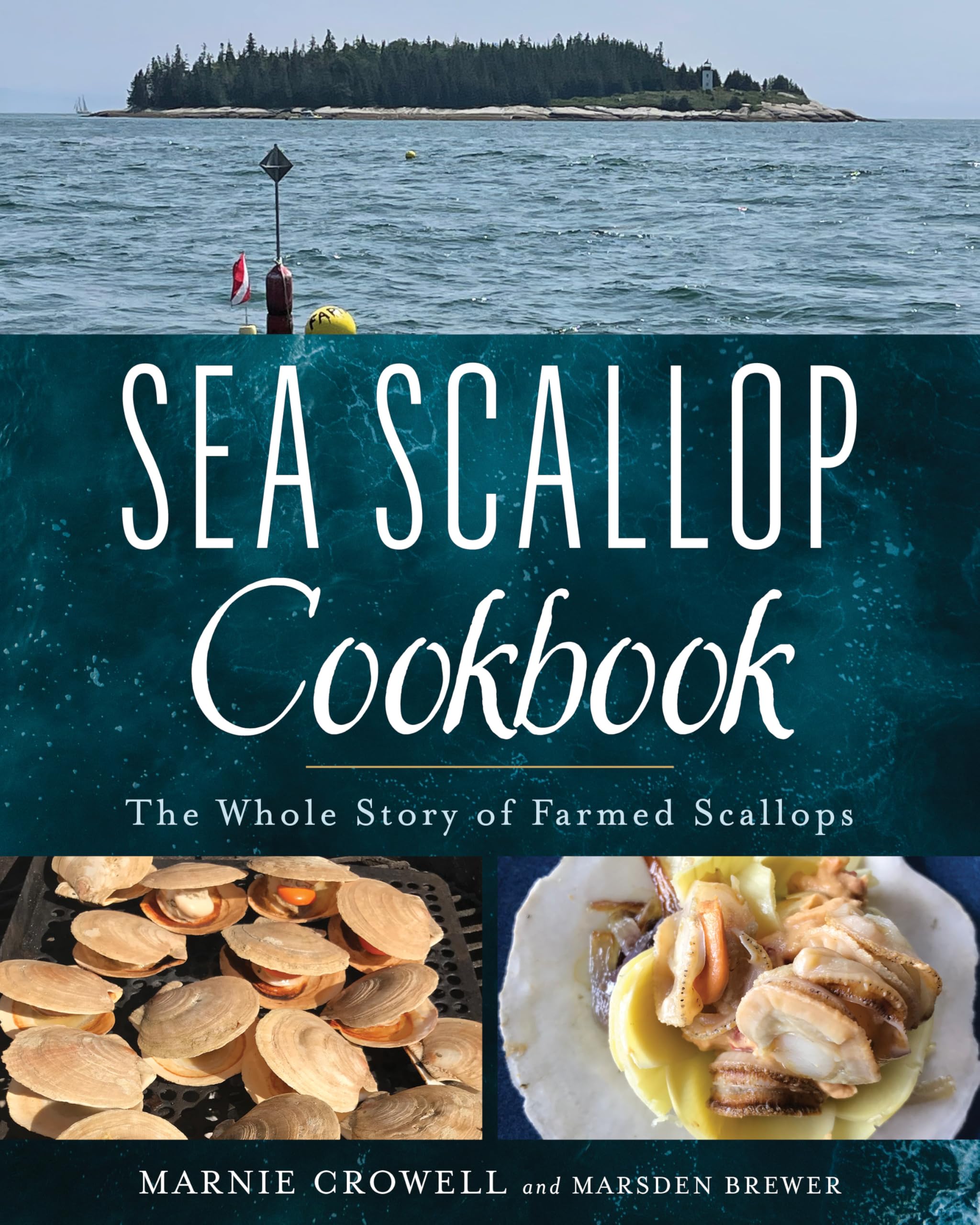Farmed Sea Scallop Cookbook: Guide To Whole Sea Scallops Sustainably Harvested