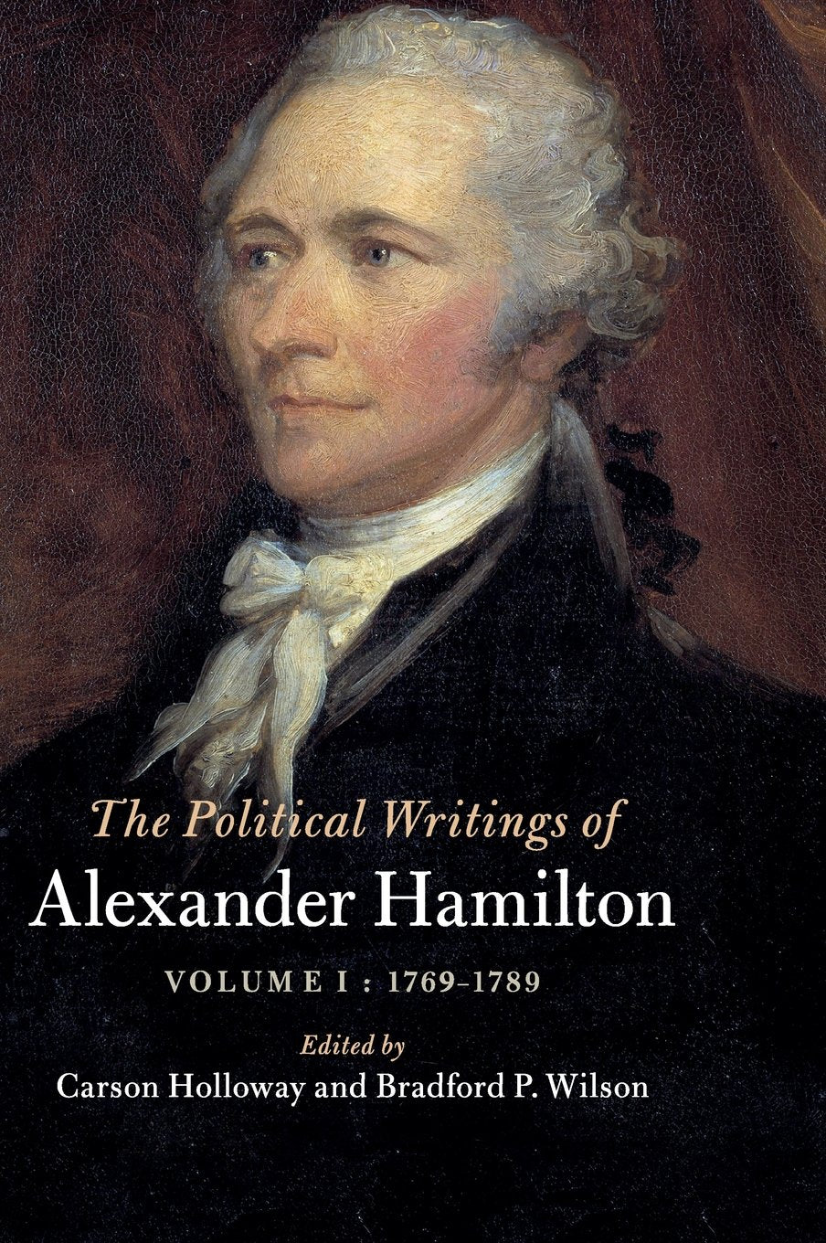 The Political Writings of Alexander Hamilton: Volume 1, 17691789 (The Political Writings of American Statesmen),Used