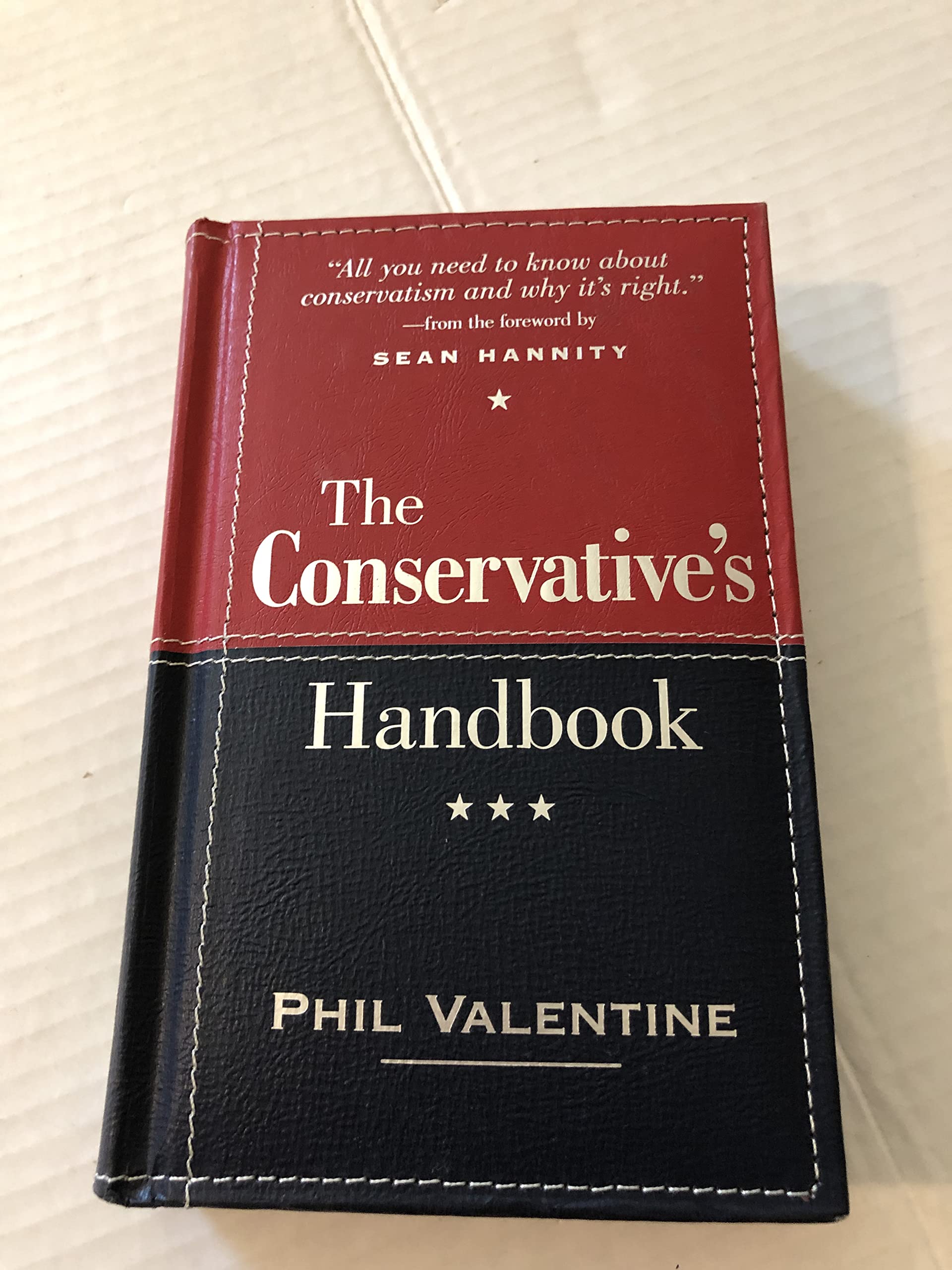 The Conservative's Handbook: Defining the Right Position on Issues from A to Z,Used