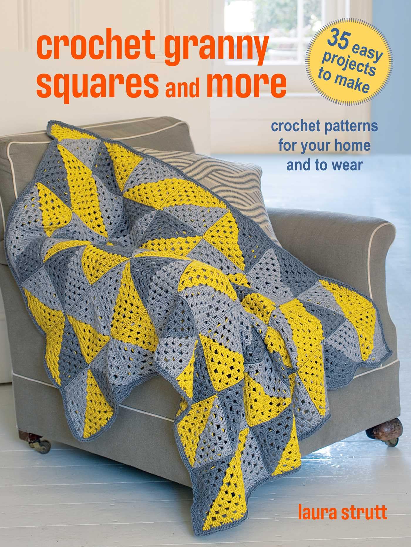 Crochet Granny Squares And More: 35 Easy Projects To Make: Crochet Patterns For Your Home And To Wear,Used